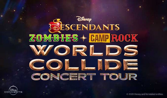 More Info for Disney Descendants, ZOMBIES & Camp Rock: Worlds Collide Concert Tour