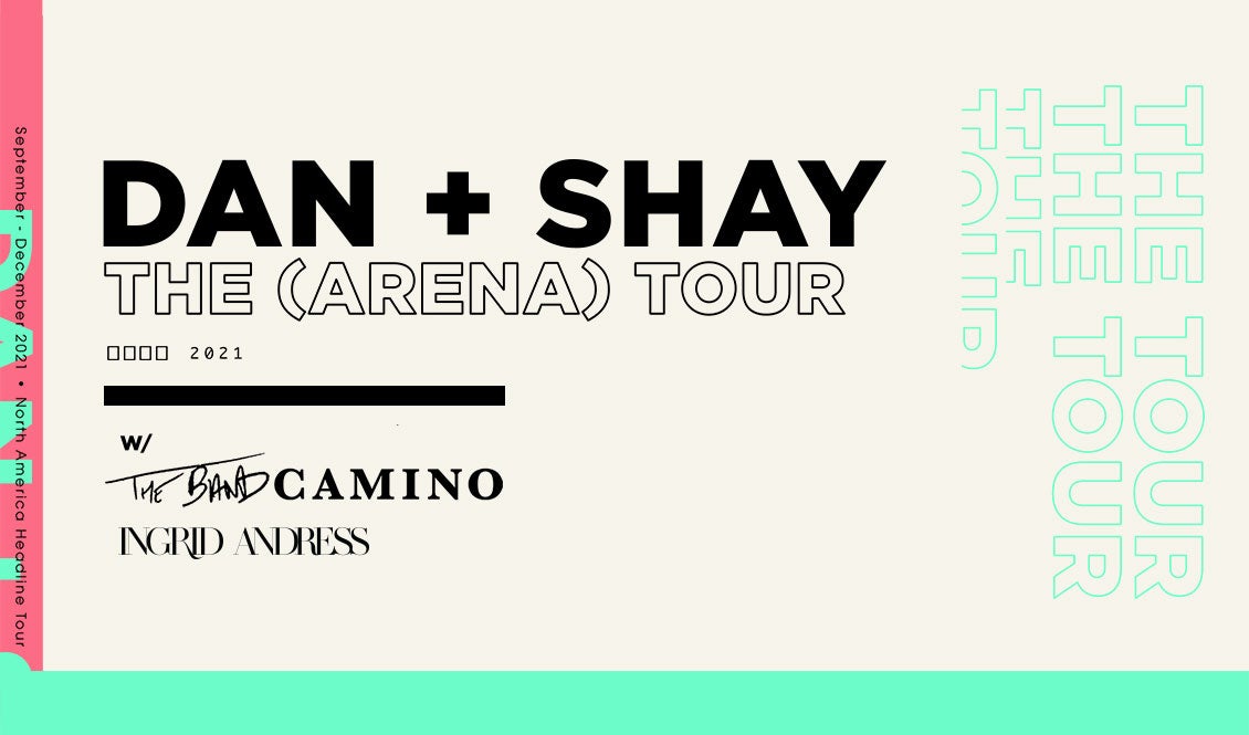 Dan + Shay The (Arena) Tour with The Band Camino & Ingrid Andress