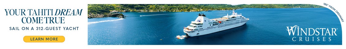 Your Tahiti dream come true, sail on a 312-guest yacht -- Windstar Cruises
